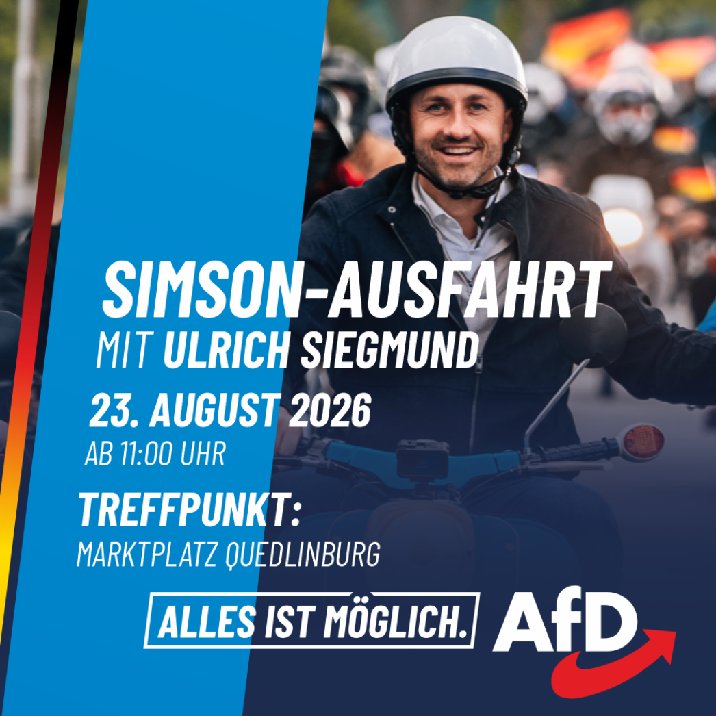 Werbung für die insgesamt vierte und letzte Simson-Ausfahrt des AfD-Spitzenkandidaten Ulrich Siegmund für den 23. August 2026 in Quedlinburg. Quelle: Screenshot, https://afd-lsa.de/event/4-simson-ausfahrt-mit-ulrich-siegmund/, aufgerufen am 12.08.2026.
