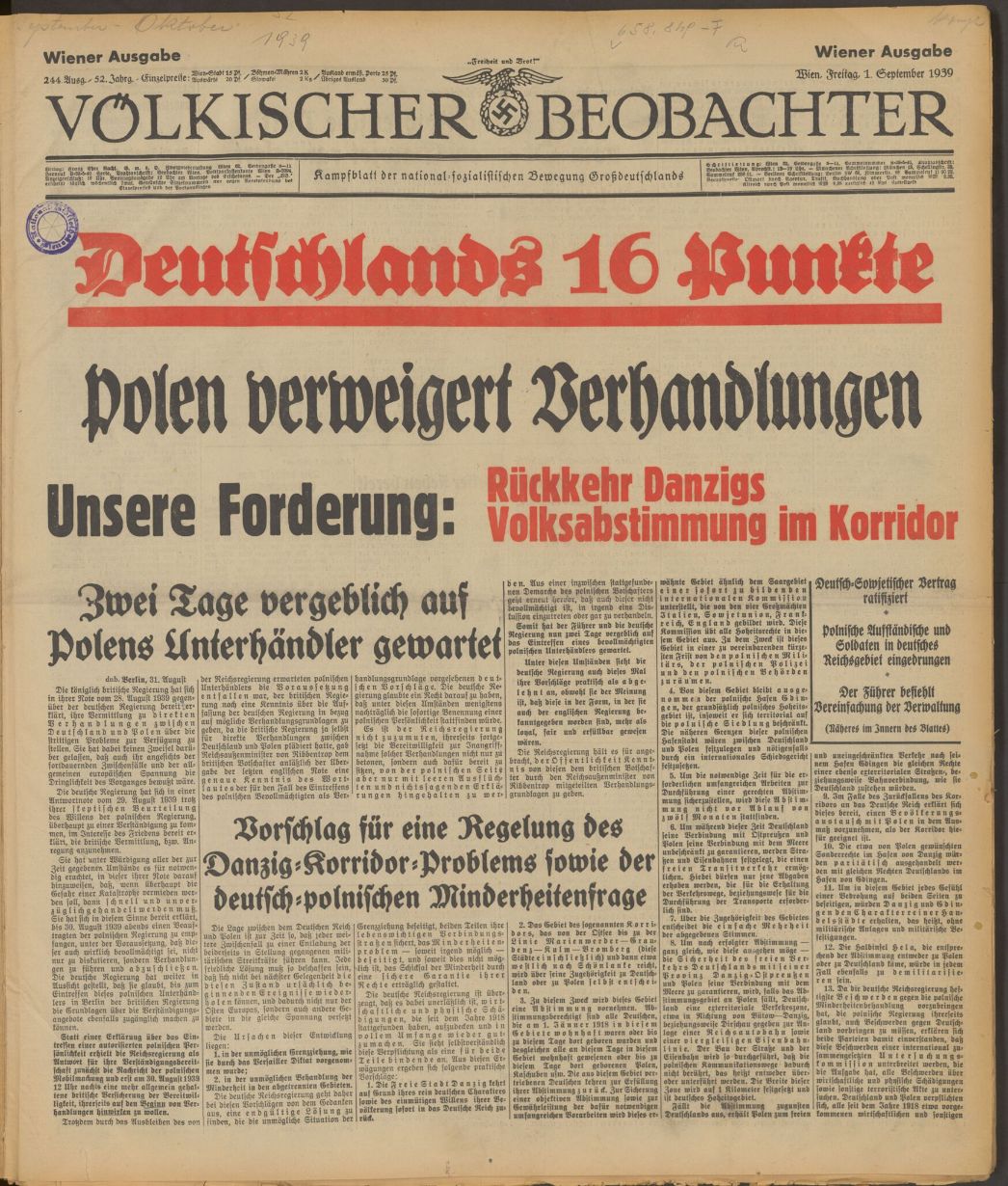 Wiener Ausgabe der Parteizeitung "Völkischer Beobachter" vom 1. September 1939. Die Propaganda bemühte u.a. den "16 Punkteplan", um das NS-Regime als deeskalierenden Verhandlungspartner darzustellen. Faktisch wurde der Plan der polnischen Seite erst am Abend des 1. September 1939 vorgelegt, nachdem der Überfall in vollem Gange war.