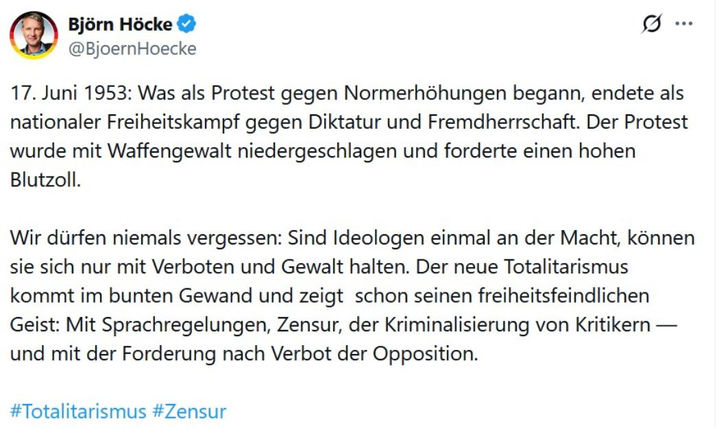 Björn Höcke versuchte auf der Plattform X einen Bogen von 17. Juni Aufstand zur heutigen Demokratie zu ziehen, um sie als Wiederkehr des Totalitarismus darzustellen.