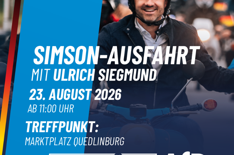 Werbung für die insgesamt vierte und letzte Simson-Ausfahrt des AfD-Spitzenkandidaten Ulrich Siegmund für den 23. August 2026 in Quedlinburg. Quelle: Screenshot, https://afd-lsa.de/event/4-simson-ausfahrt-mit-ulrich-siegmund/, aufgerufen am 12.08.2026.